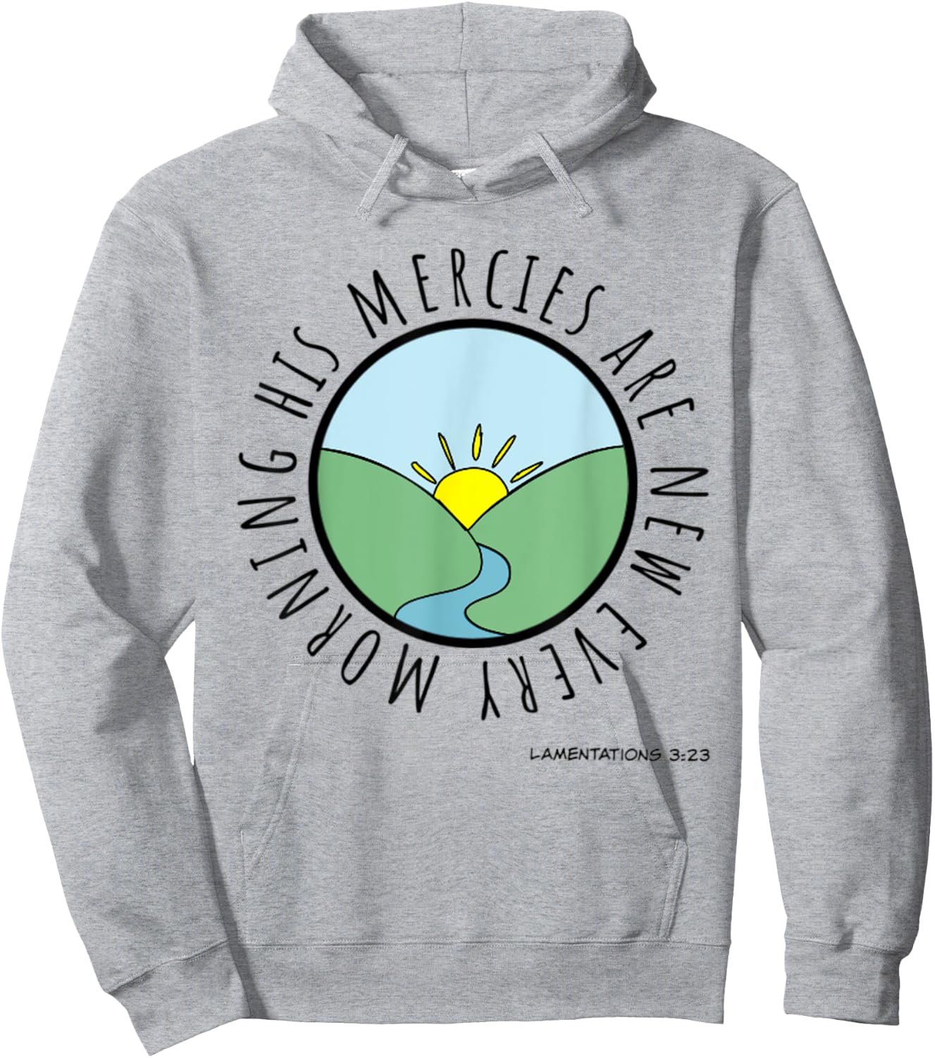 Lamentations 3:23 His Mercies New Every Morning Bible Verse Hoodie - Hoodie | Ash