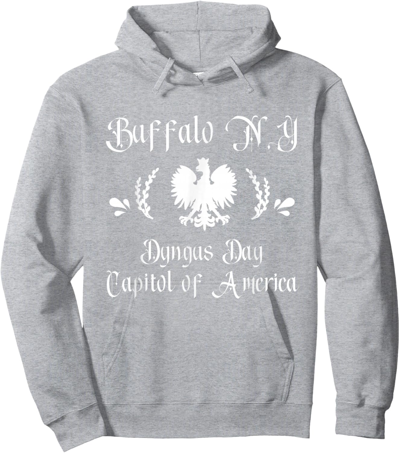 Dyngus Day Capitol of America Buffalo NY Dingus Capitol Hoodie - Hoodie | Ash