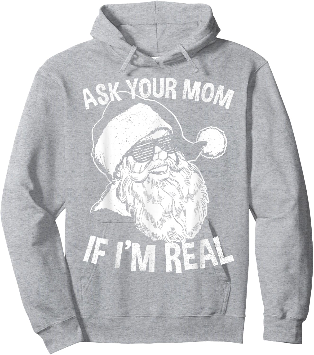 Funny Adult Christmas Shirts | Ask Your Mom If I'm Real Hoodie - Hoodie | Ash