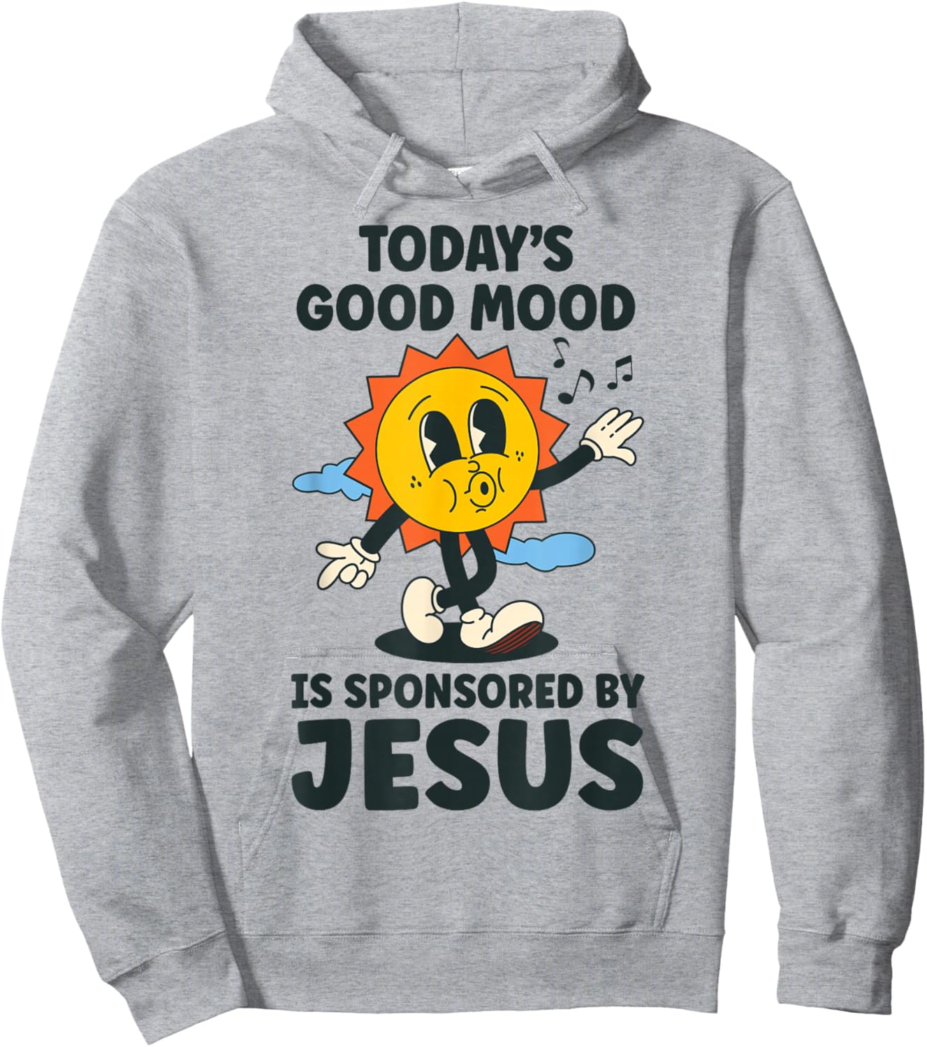Today's Good Mood Is Sponsored By Jesus Funny Christian Hoodie - Hoodie | Ash
