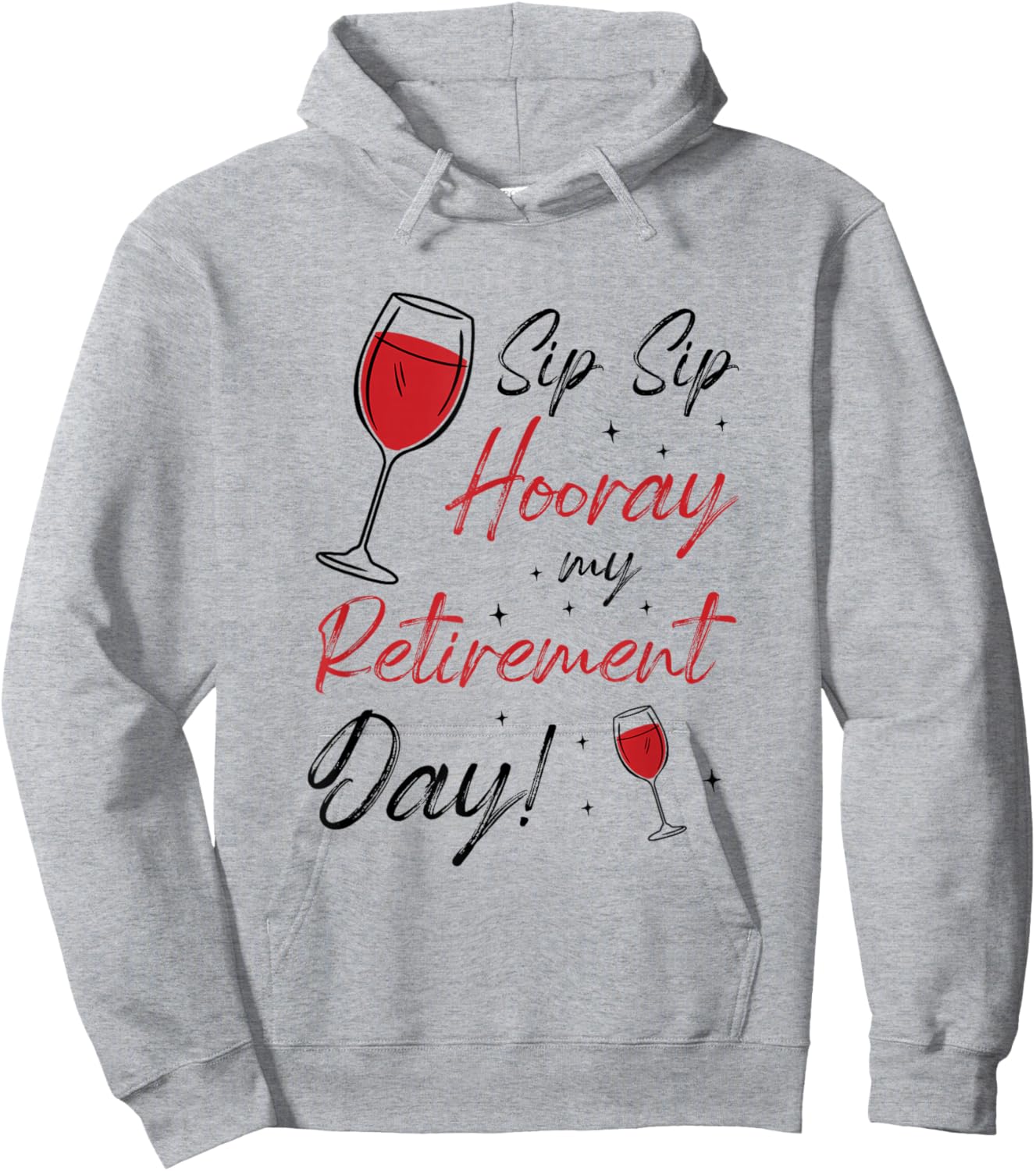 Sip Sip Hooray Retirement Day Retired Pensioner Pension Hoodie - Hoodie | Ash