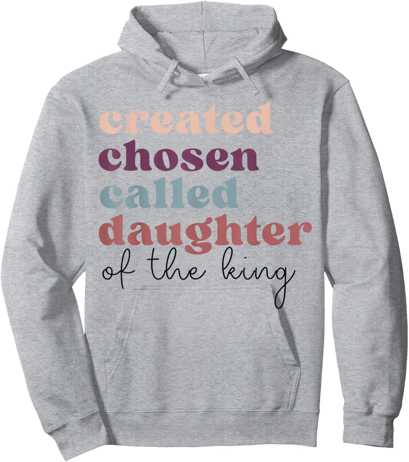 Created Chosen Called Daughter of The-King Biblical Hoodie - Hoodie | Ash