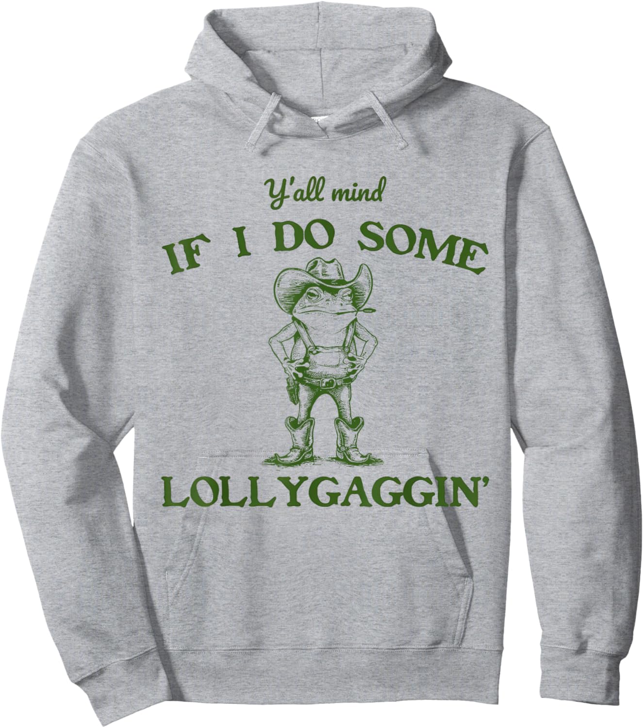 Y'all Mind If I Do Some Lollygaggin COWBOY FROG Meme Hoodie - Hoodie | Ash