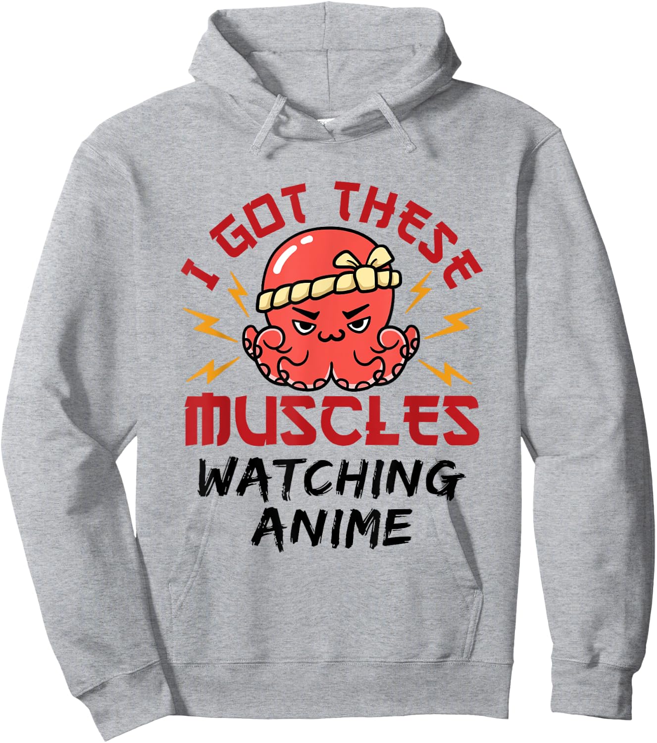Anime Nerd Weeb Weeaboo Got These Muscles Octopus Kawaii Hoodie - Hoodie | Ash