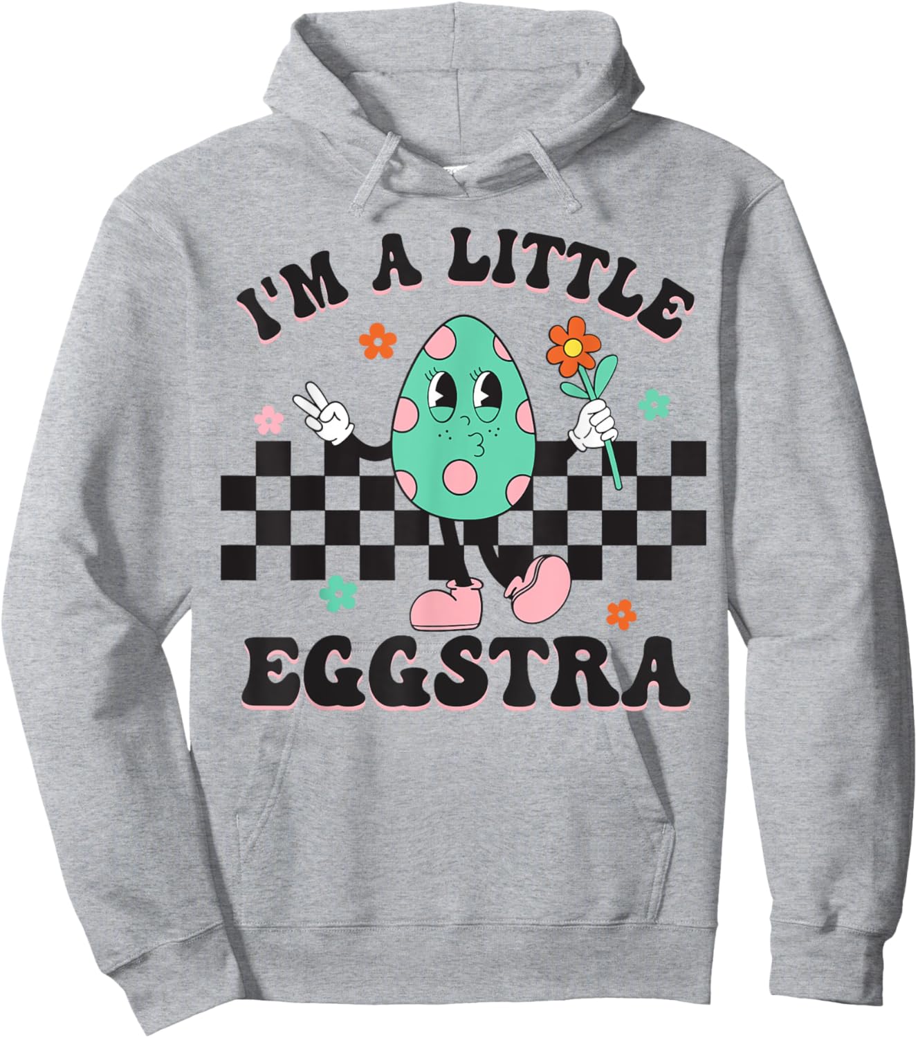 I'm A Little Eggstra Cute Bunny Eggs Happy Easter Day Hoodie - Hoodie | Ash