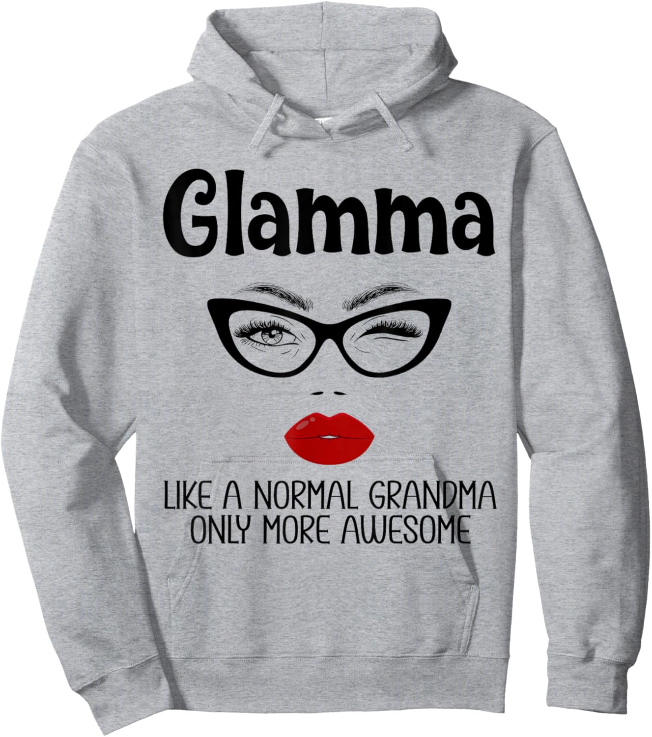 Glamma Like A Normal Grandma Only More Awesome Funny Glamma Hoodie - Hoodie | Ash