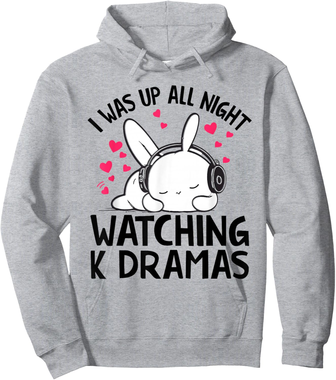 I Was Up All Night Watching Korean Drama K-Pop K-Drama Hoodie - Hoodie | Ash