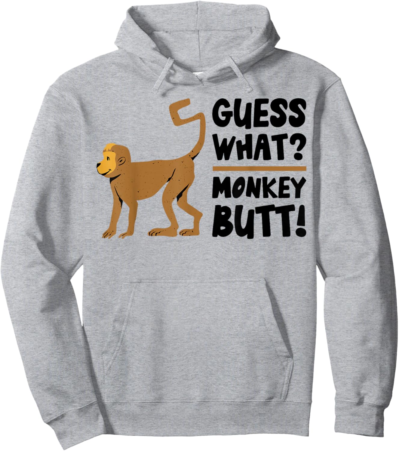Guess What Monkey Butt Funny Monkey's Butts Monkeys Joke Gag Hoodie - Hoodie | Ash