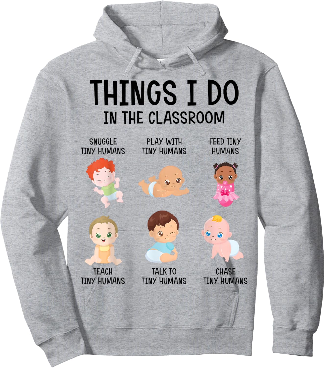 Daycare Preschool Infant Teacher Thing I Do In The Classroom Men Women Hoodie - Hoodie | Ash