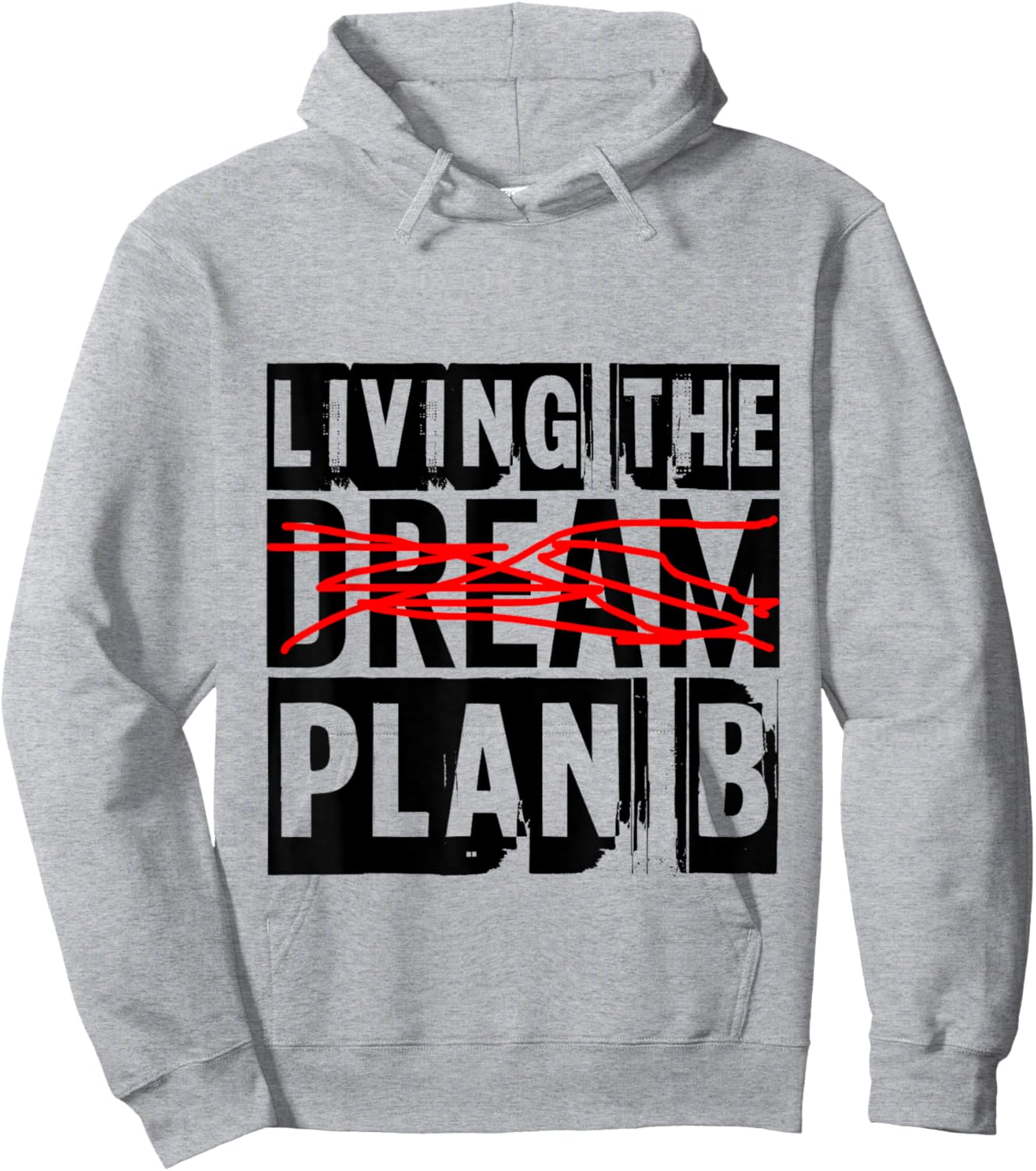 Living The Plan B --. Hoodie - Hoodie | Ash