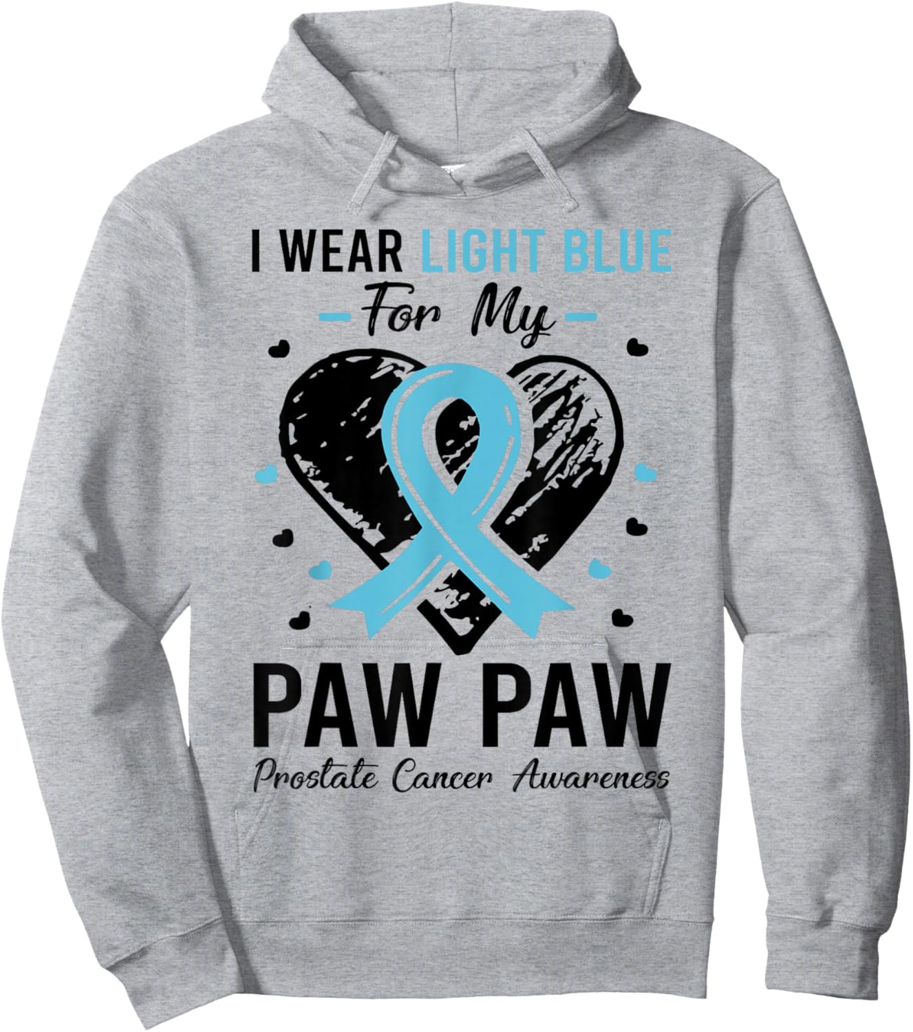 I Wear Light Blue For My Paw Paw Prostate Cancer Awareness Hoodie - Hoodie | Ash