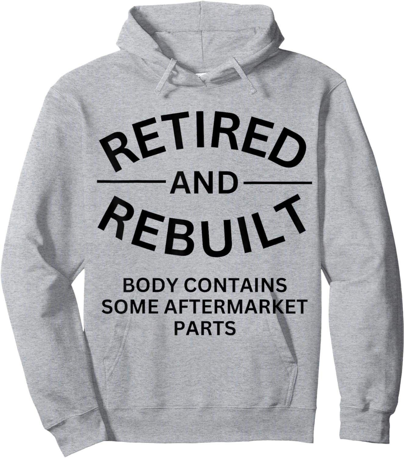 Retired and Rebuilt Body Contains Some Aftermarket Parts Hoodie - Hoodie | Ash