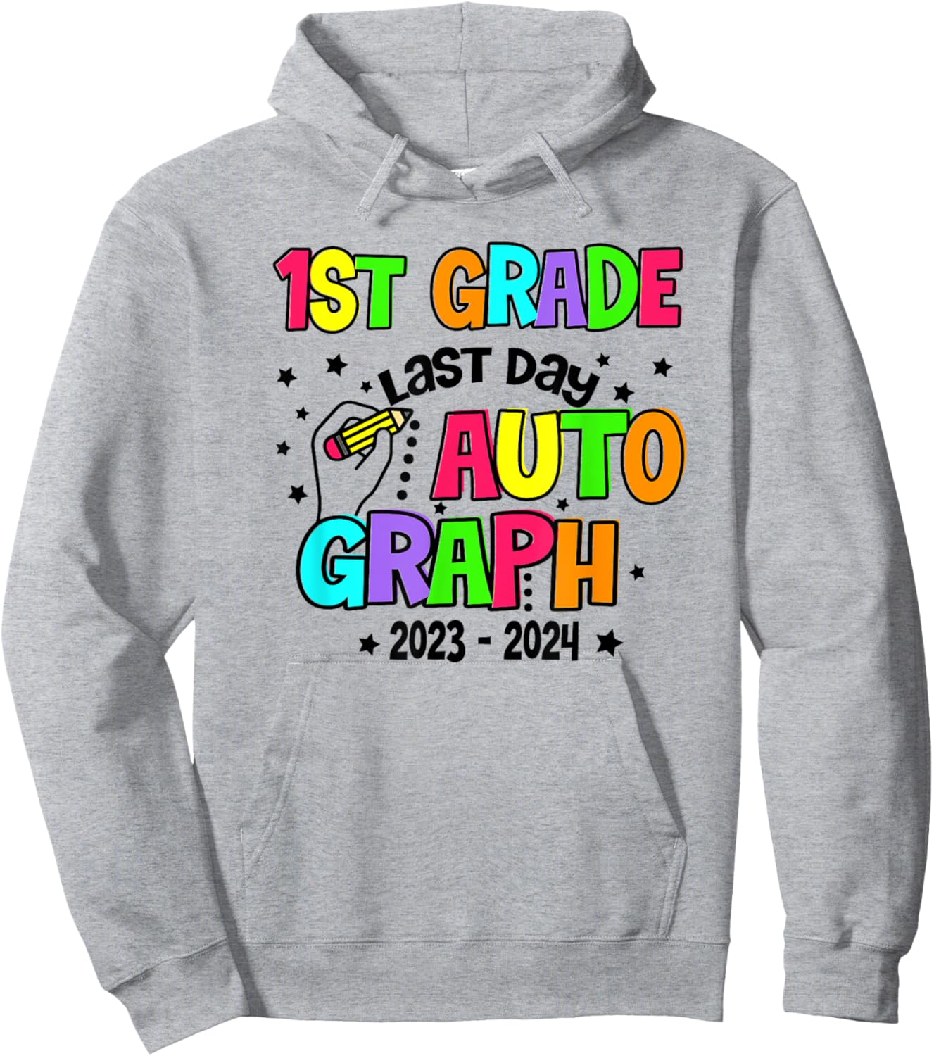 First 1st Grade Last Day of School year 2023-2024 Autographs Hoodie - Hoodie | Ash