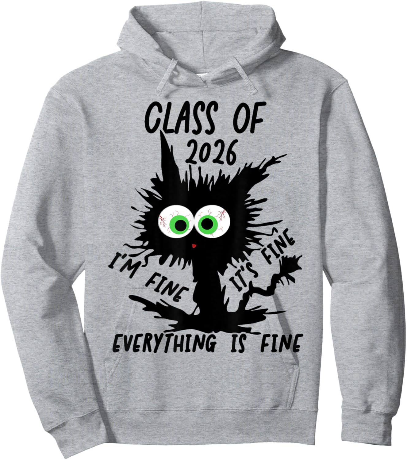 Class of 2026 I'm Fine It's Fine Cat Class of 2026 Hoodie - Hoodie | Ash