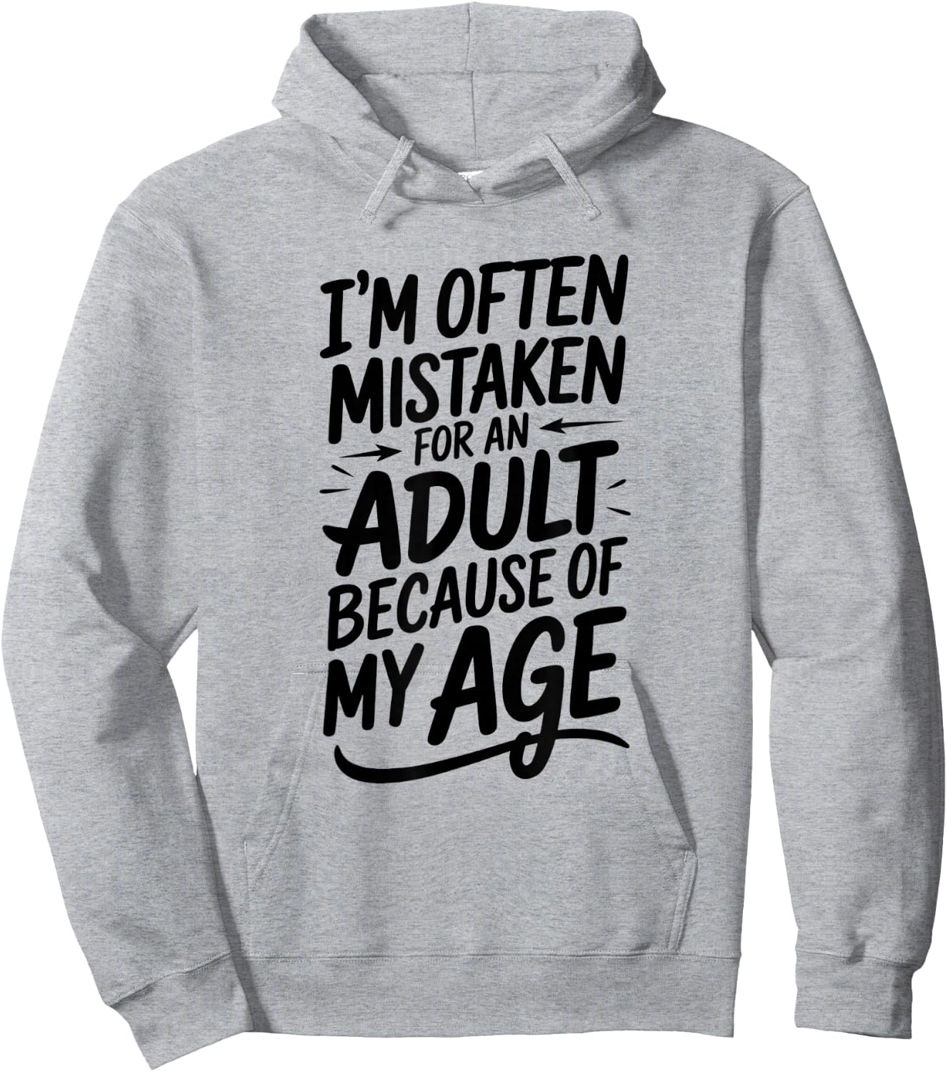 I'm Often Mistaken For An Adult Humor Because Of My Age Hoodie - Hoodie | Ash