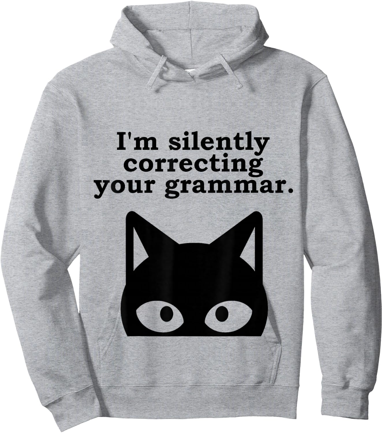 I'm Silently Correcting Your Grammar Funny English Teacher Hoodie - Hoodie | Ash