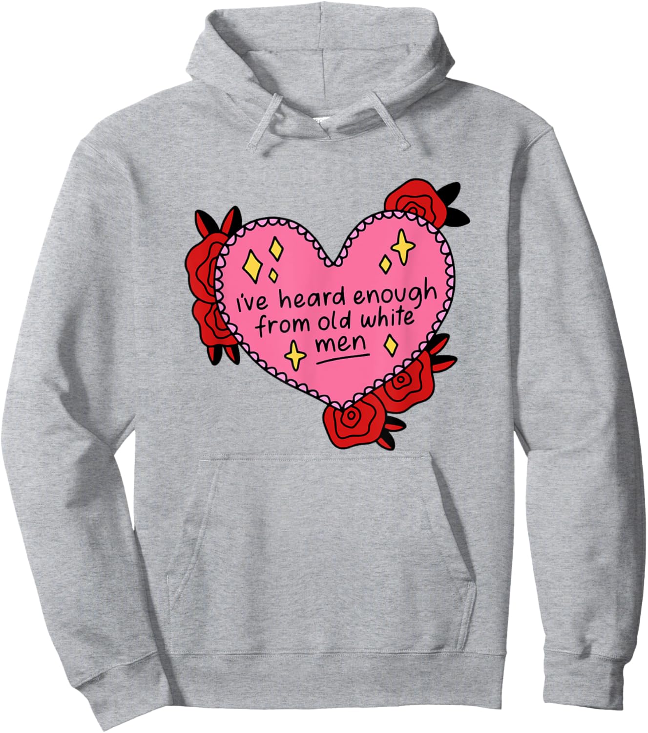 I've Heard Enough From Old White Men - Reproductive Rights Hoodie - Hoodie | Ash