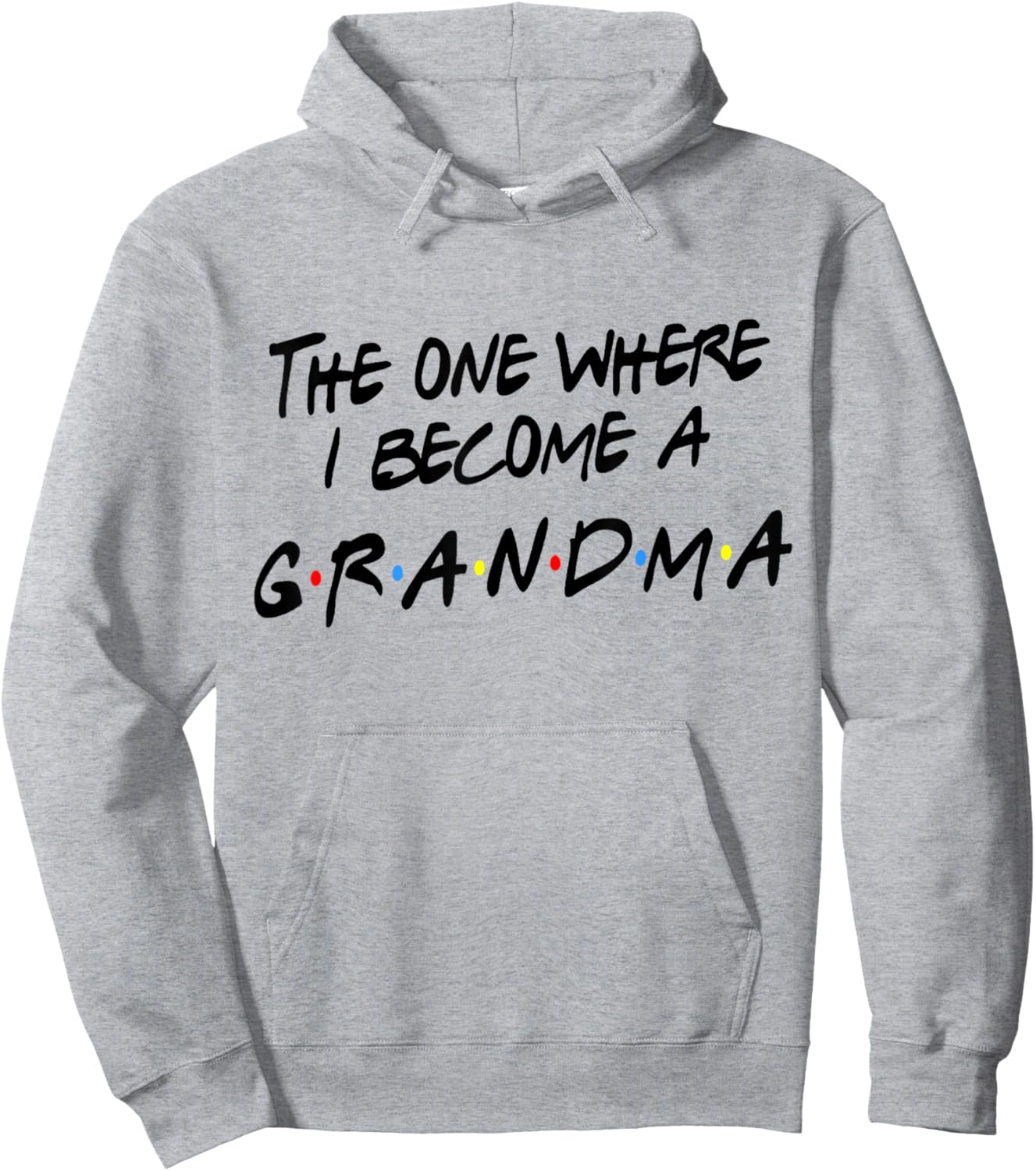 Grandma Friends Shirt Where I Become A Grandmother Grandmom Hoodie - Hoodie | Ash