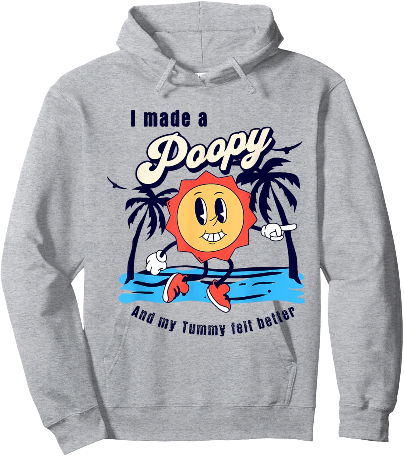 I Made a Poopy and My Tummy Felt Better Adult Humor Meme Hoodie - Hoodie | Ash