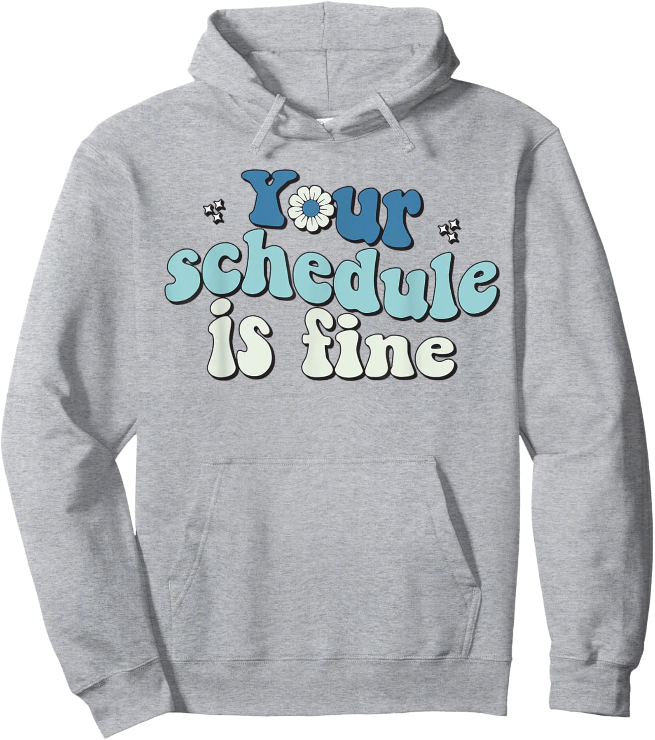 Groovy School Counselor Your Schedule Is Fine Hoodie - Hoodie | Ash