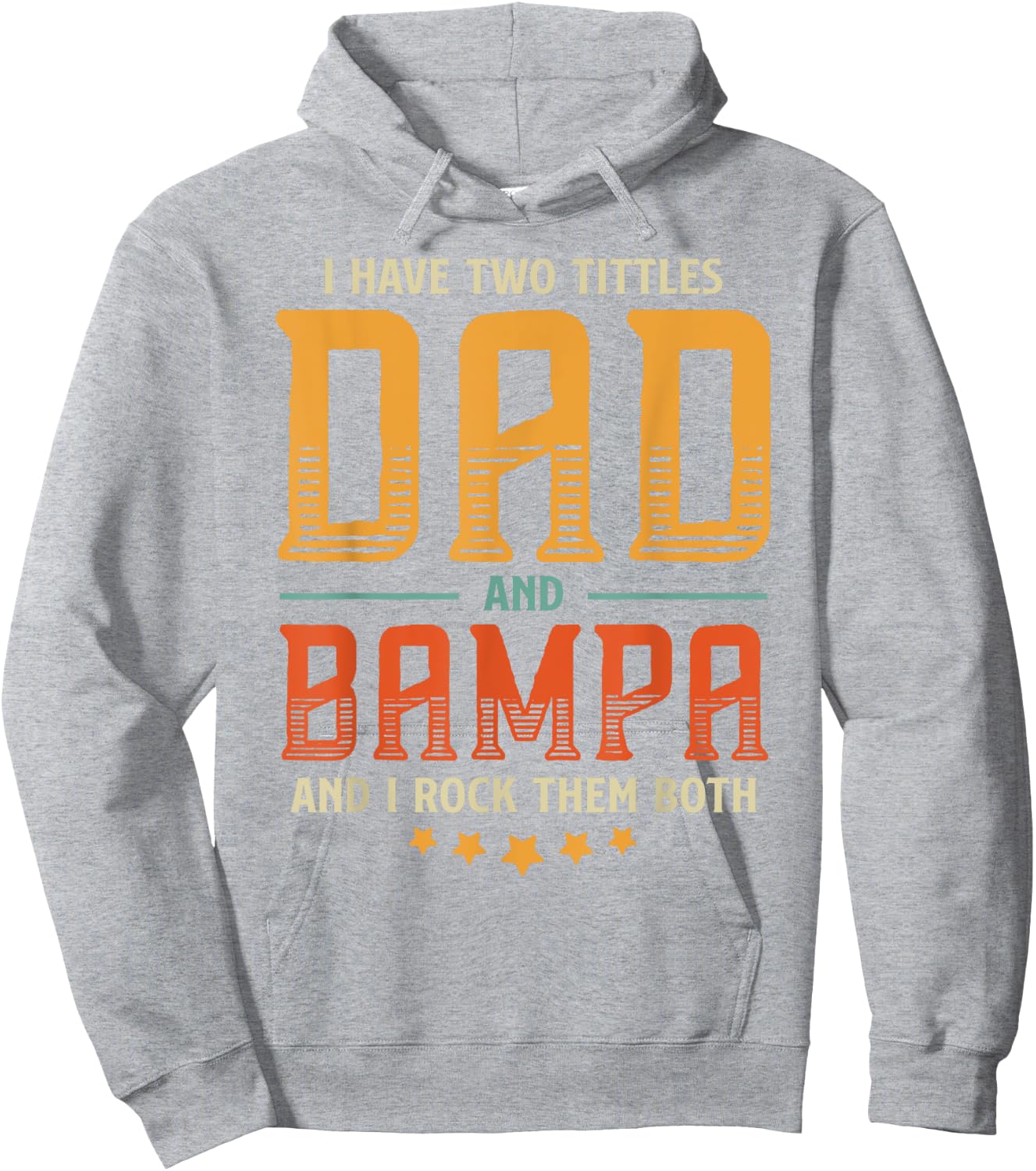 Vintage Two Titles Dad And Bampa Proud Dad Father's day Gift Hoodie - Hoodie | Ash
