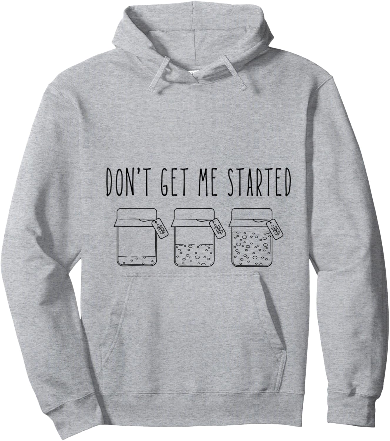 Don't Get Me Started Sourdough Hoodie - Hoodie | Ash