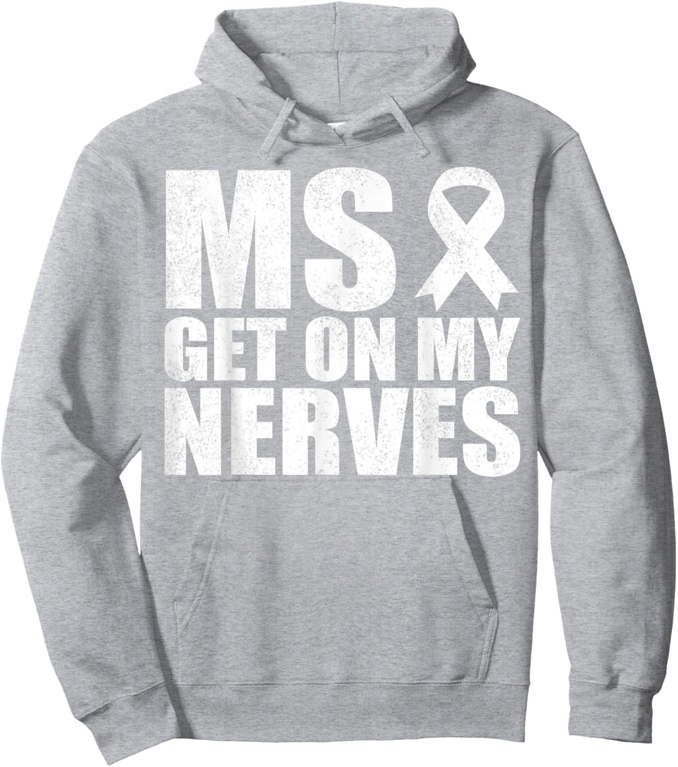 MS Get On My Nerves Multiple Sclerosis Awareness Funny Hoodie - Hoodie | Ash