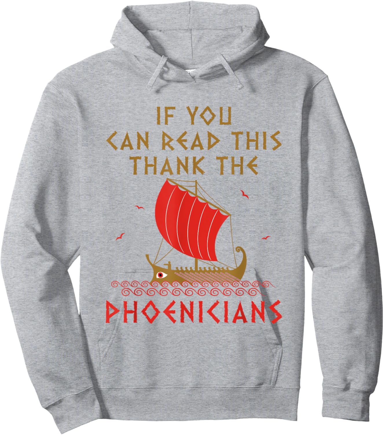 If You Can Read This Thank the Phoenicians Funny Alphabet Hoodie - Hoodie | Ash