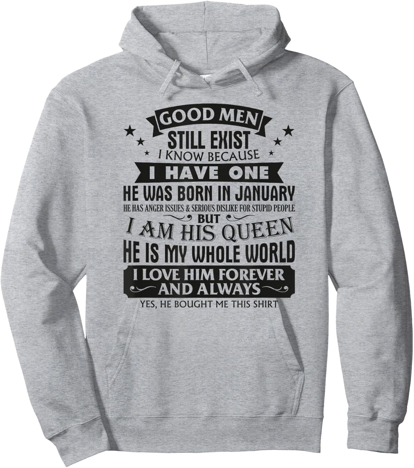 Good Men Still Exist I Know I Have One Born In January Hoodie - Hoodie | Ash