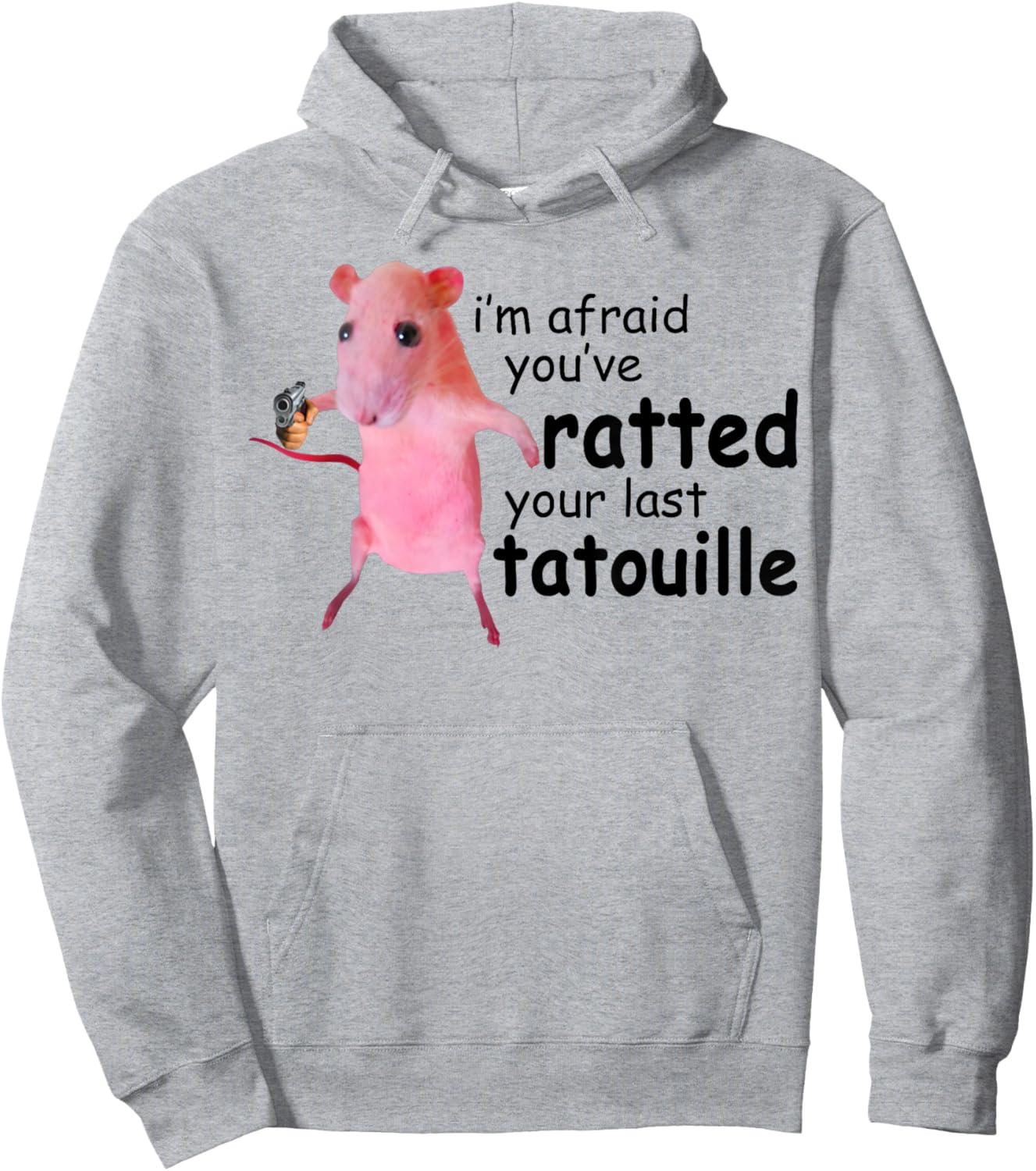 Funny Pink Rat, I'm Afraid You've Ratted Your Last Tatouille Hoodie - Hoodie | Ash
