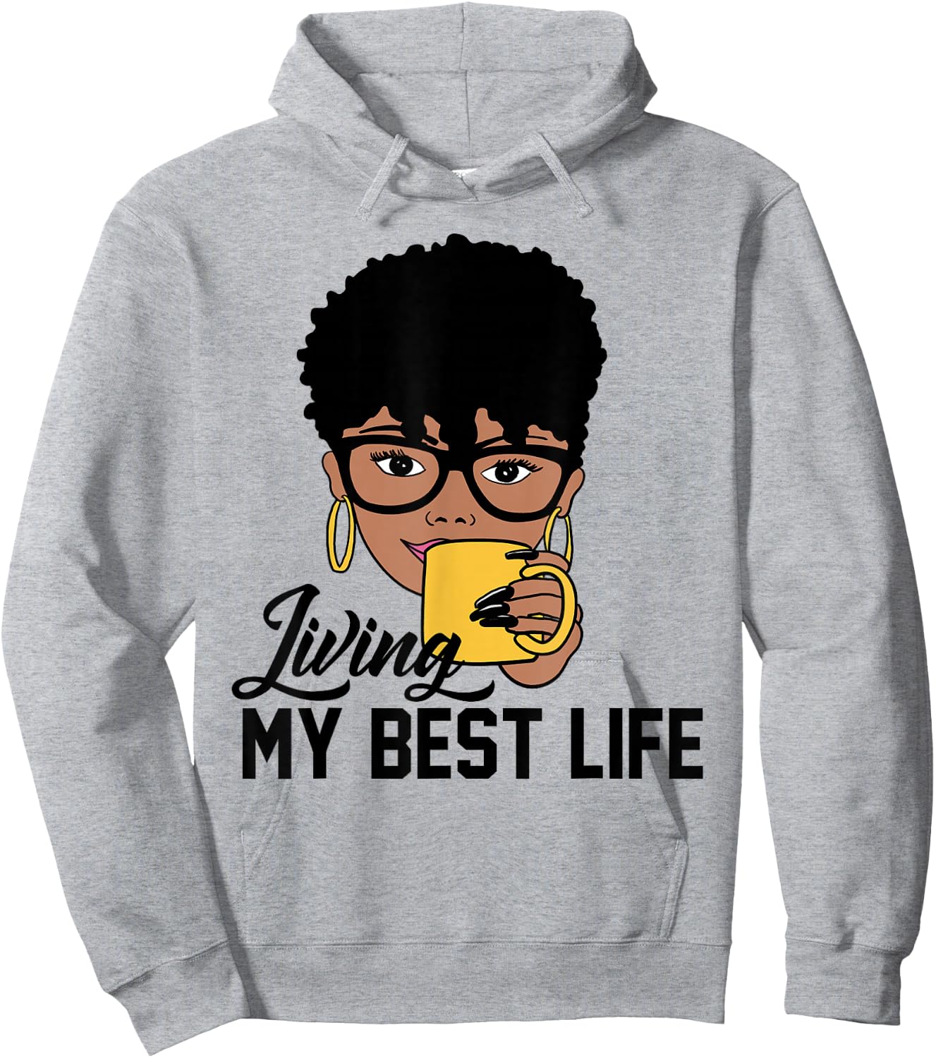 Living My Best Life Black Woman Hoodie - Hoodie | Ash