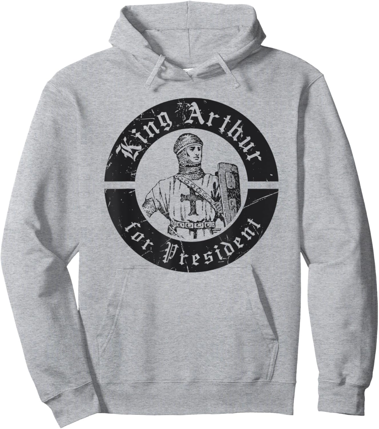 Renaissance Festival, King Arthur For President, Ren Faire Hoodie - Hoodie | Ash