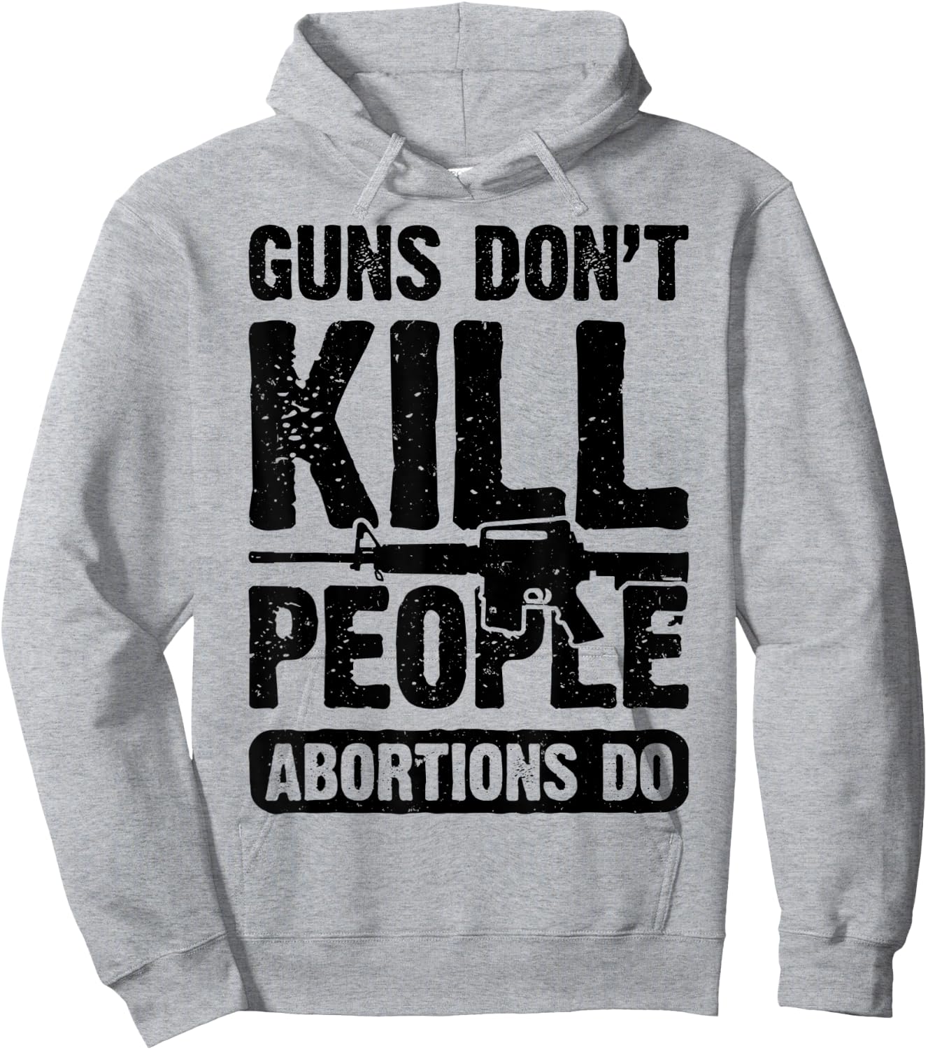 Guns Don't Kill People Abortions Do 2nd Amendment Pro Gun Hoodie - Hoodie | Ash