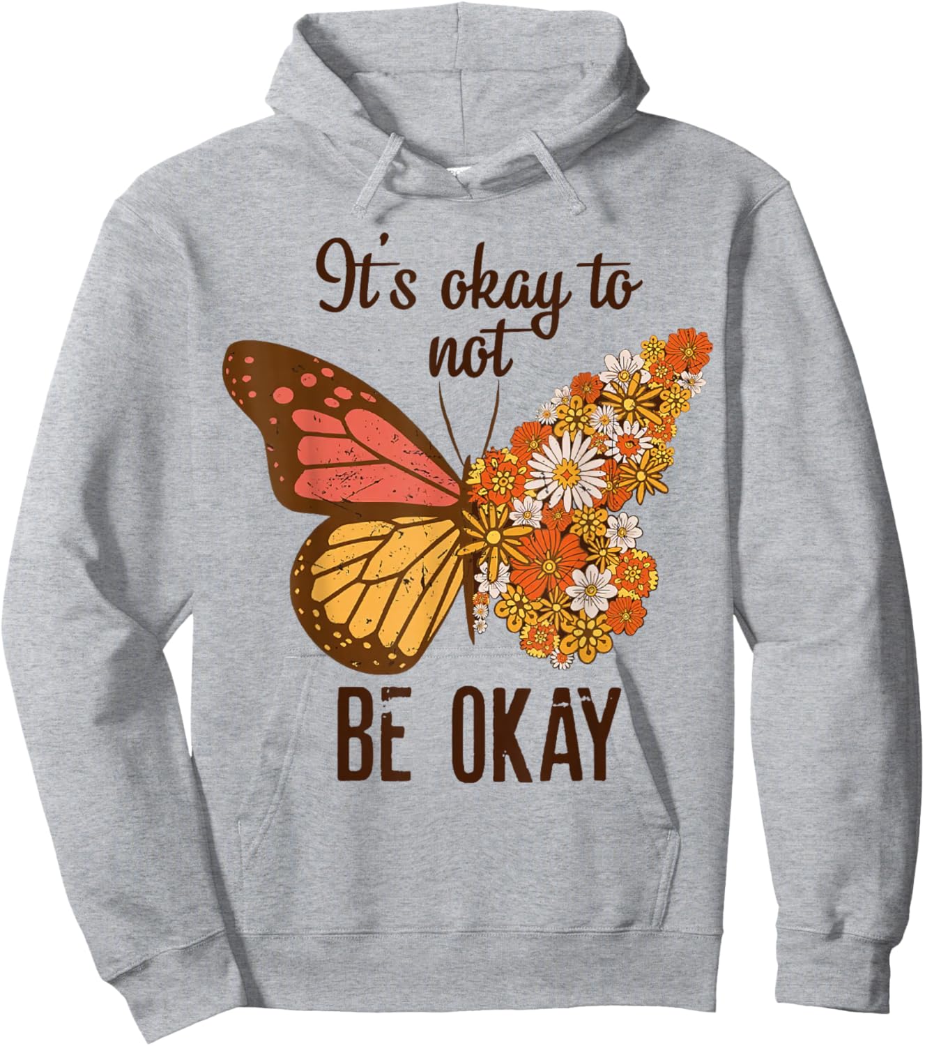 It's Okay to Not Be Okay Butterfly Flower Mental Health Hoodie - Hoodie | Ash
