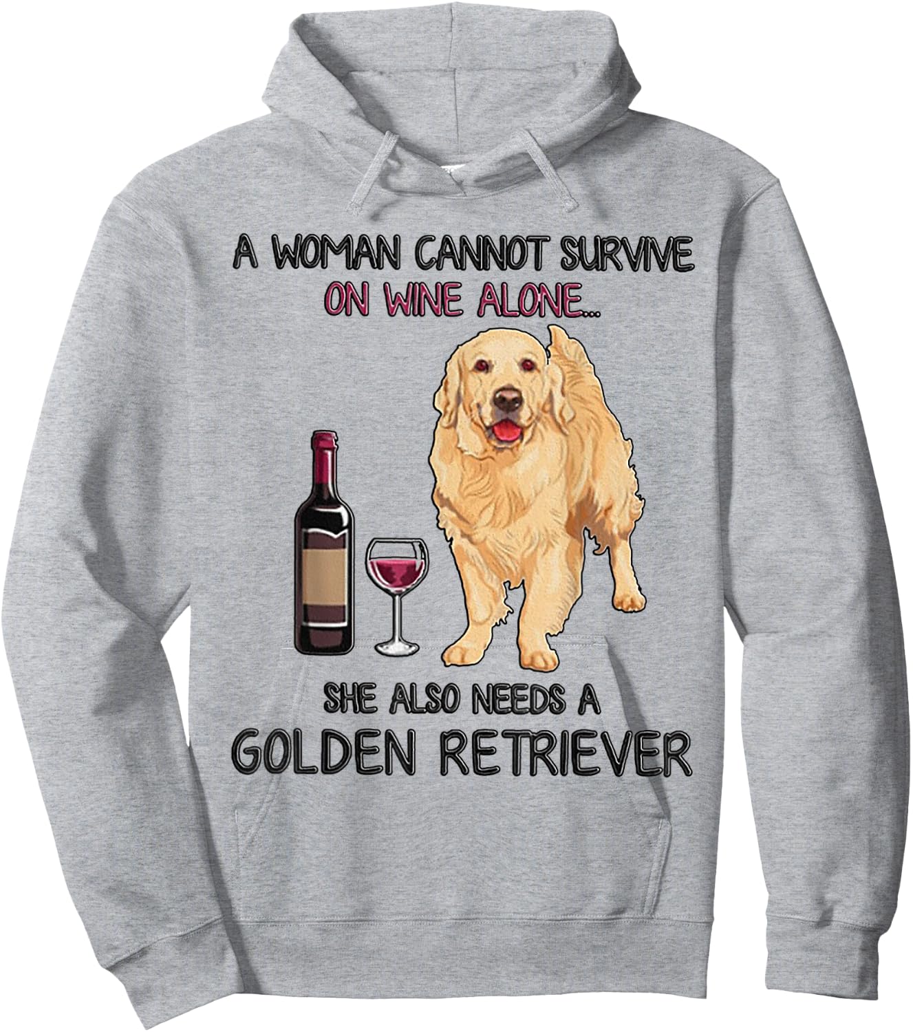 A Woman Cannot Survive On Wine Alone Golden Retriever Hoodie - Hoodie | Ash