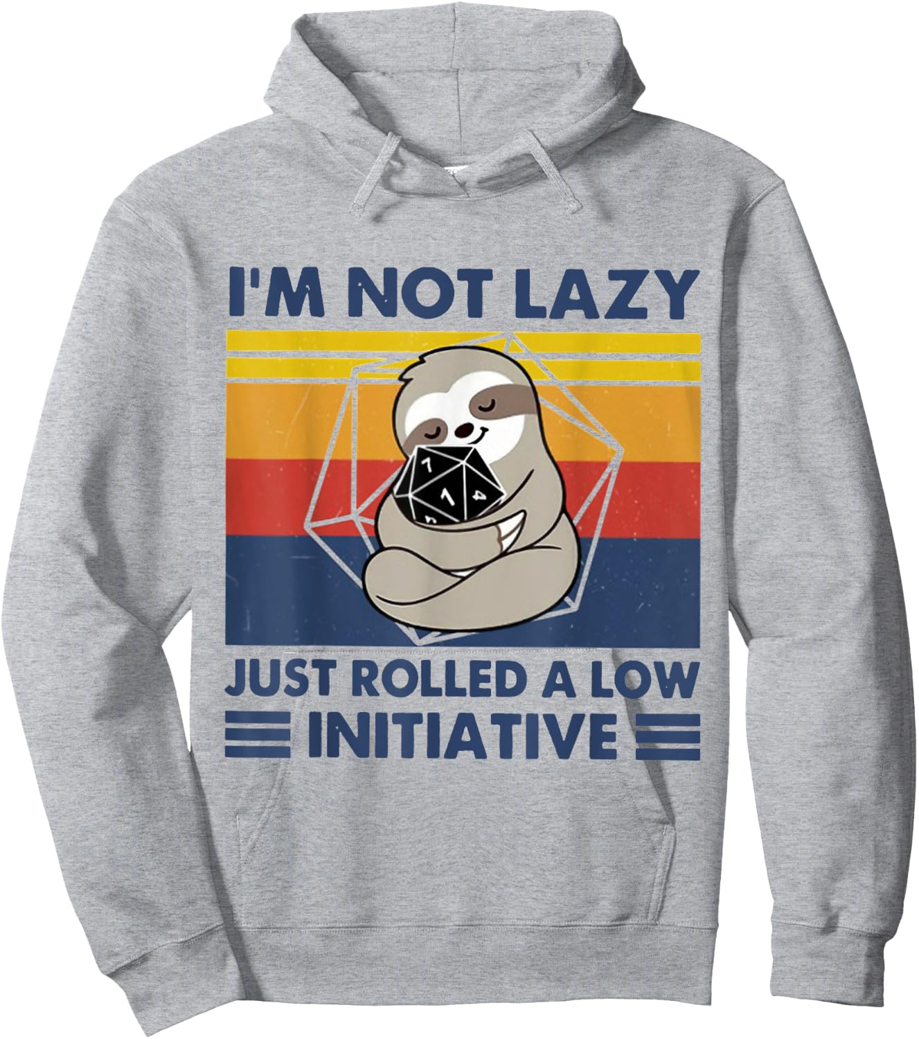 I'm Not lazy Just Rolled A Low Initiative Sloth Games Hoodie - Hoodie | Ash