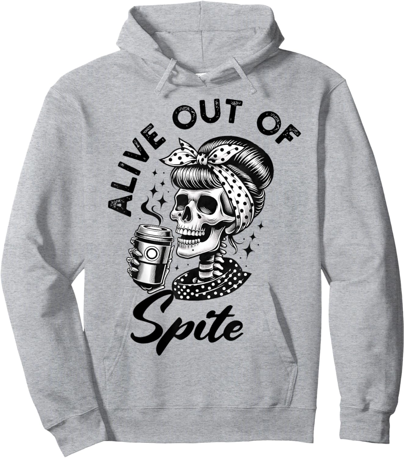 Alive Out Of Spite Skull quote Hoodie - Hoodie | Ash