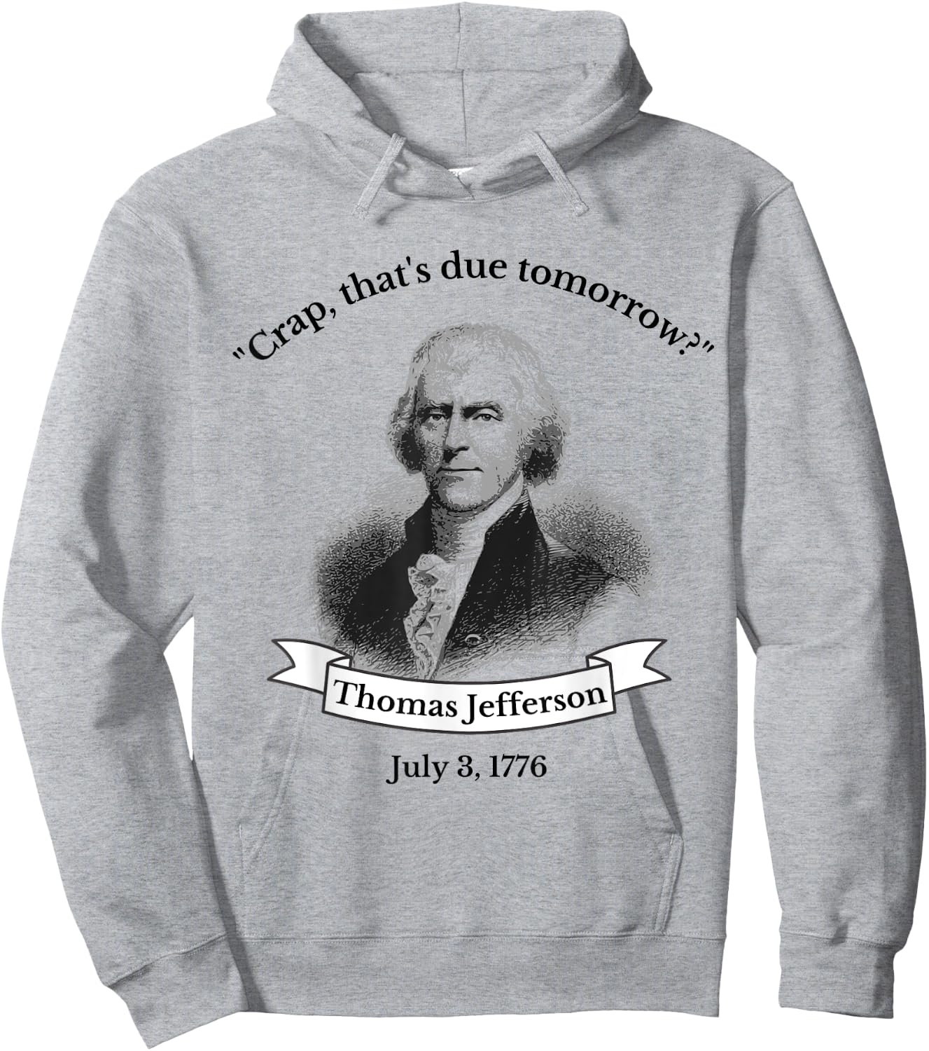 Funny Thomas Jefferson 4th Of July History Teacher Gift Hoodie - Hoodie | Ash