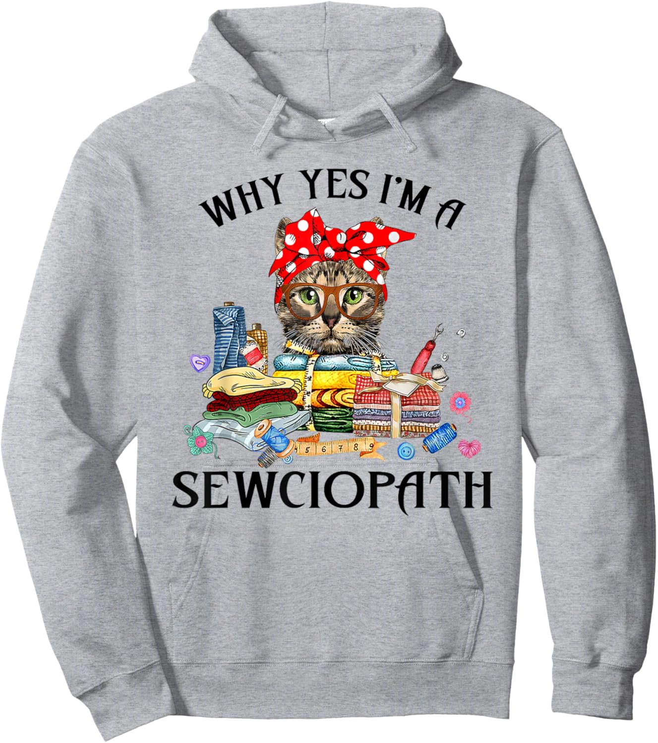 Funny Why Yes Im A Sewciopath Cat Wearing A Bow Sewing Sewer Men Women Hoodie - Hoodie | Ash