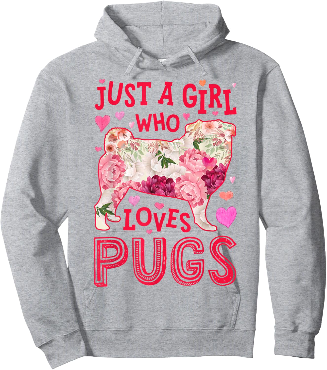Pug Just A Girl Who Loves Pugs Dog Flower Women Floral Hoodie - Hoodie | Ash