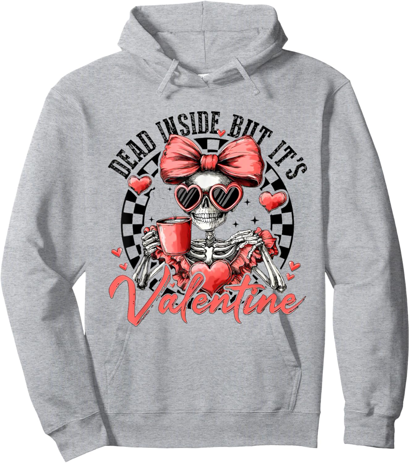Dead Inside But It's Valentines Day Funny Skeleton Hoodie - Hoodie | Ash