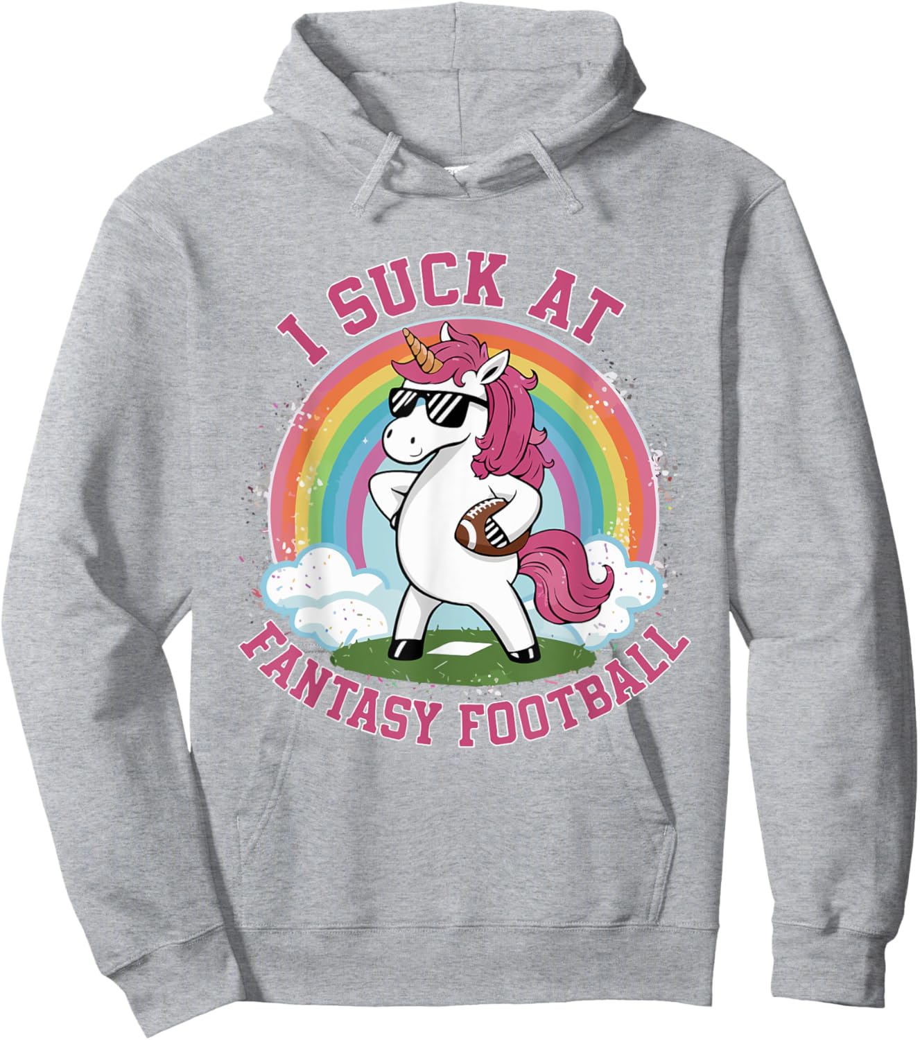 I Suck At Fantasy Football Funny Unicorn Rainbow Pink Loser Hoodie - Hoodie | Ash