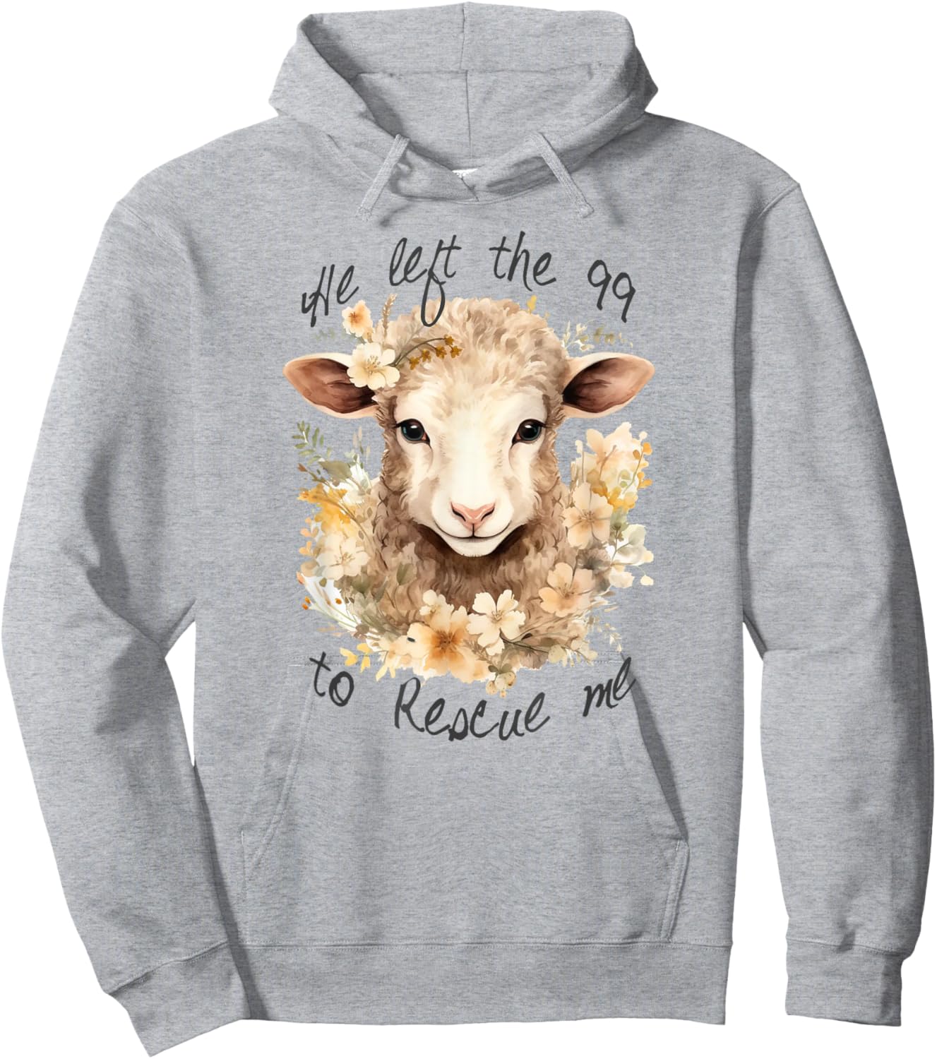 He left the 99 to rescue me Jesus Saves Never Abandon You Hoodie - Hoodie | Ash