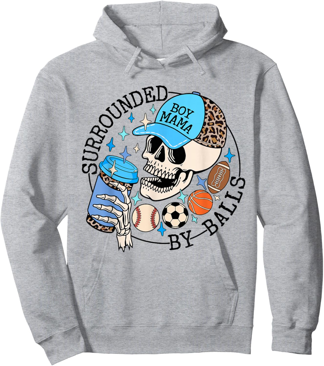 Surrounded By Balls Skeleton Coffee Mom Of Boy Mother's Day Hoodie - Hoodie | Ash