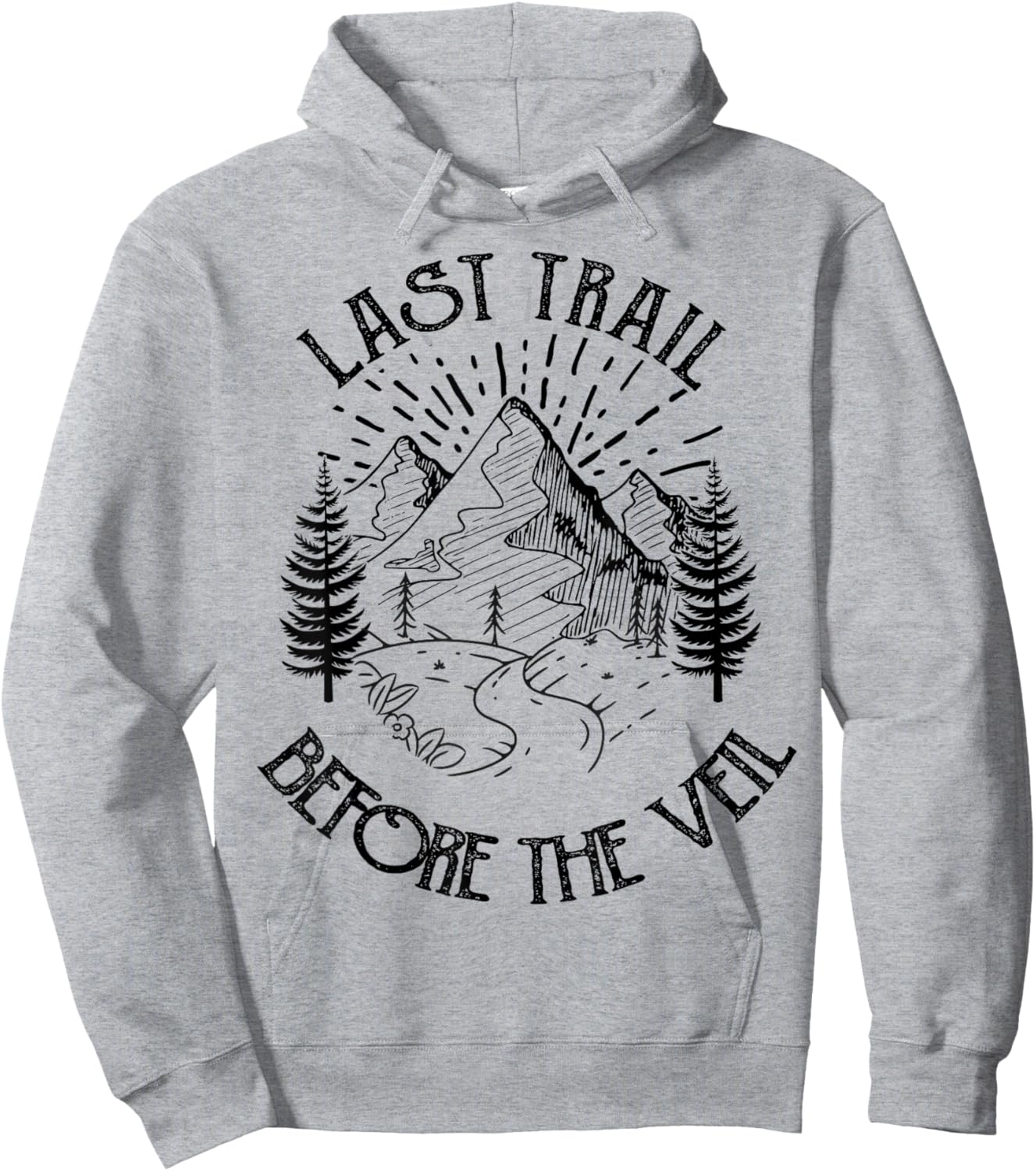 Last Trail Before The Veil Bachelorette Bridesmaid Hiking Hoodie - Hoodie | Ash