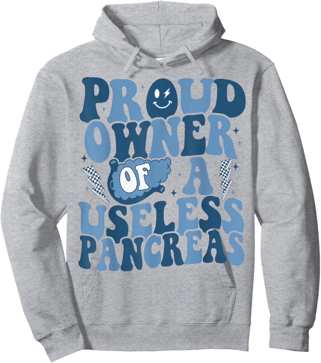 Proud Owner Of A Useless Pancreas T1D Diabetes Awareness Hoodie - Hoodie | Ash