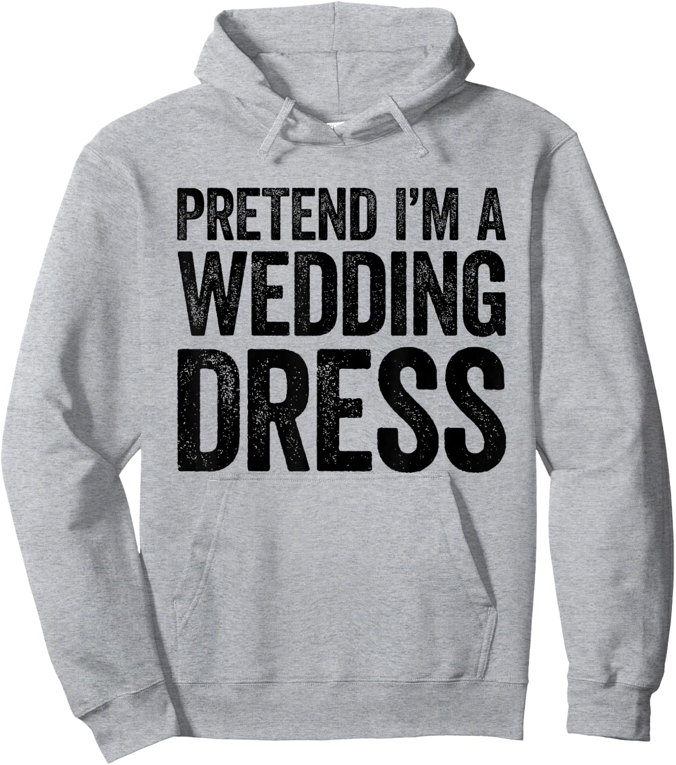 Pretend I'm A Wedding Dress Shirt Adult Men Women Costume Hoodie - Hoodie | Ash