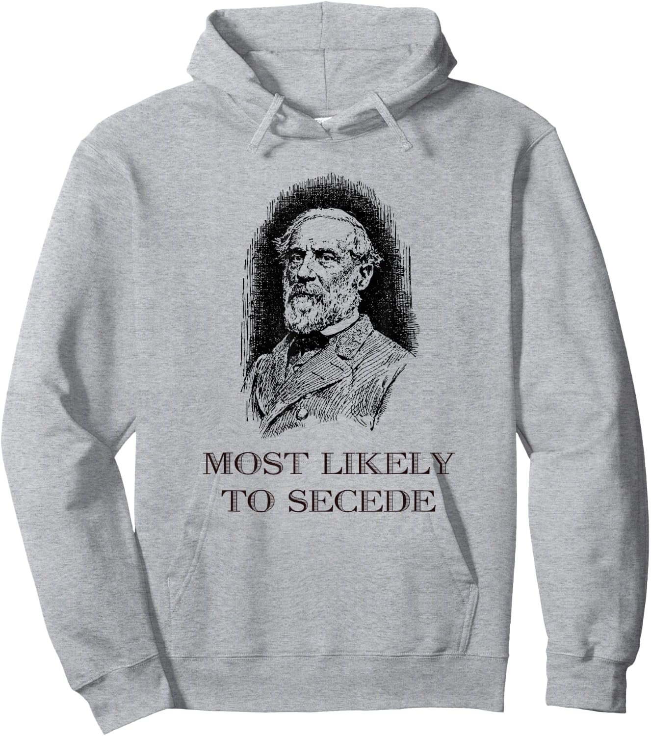 Robert E. Lee Most Likely to Secede funny Civil War Hoodie - Hoodie | Ash