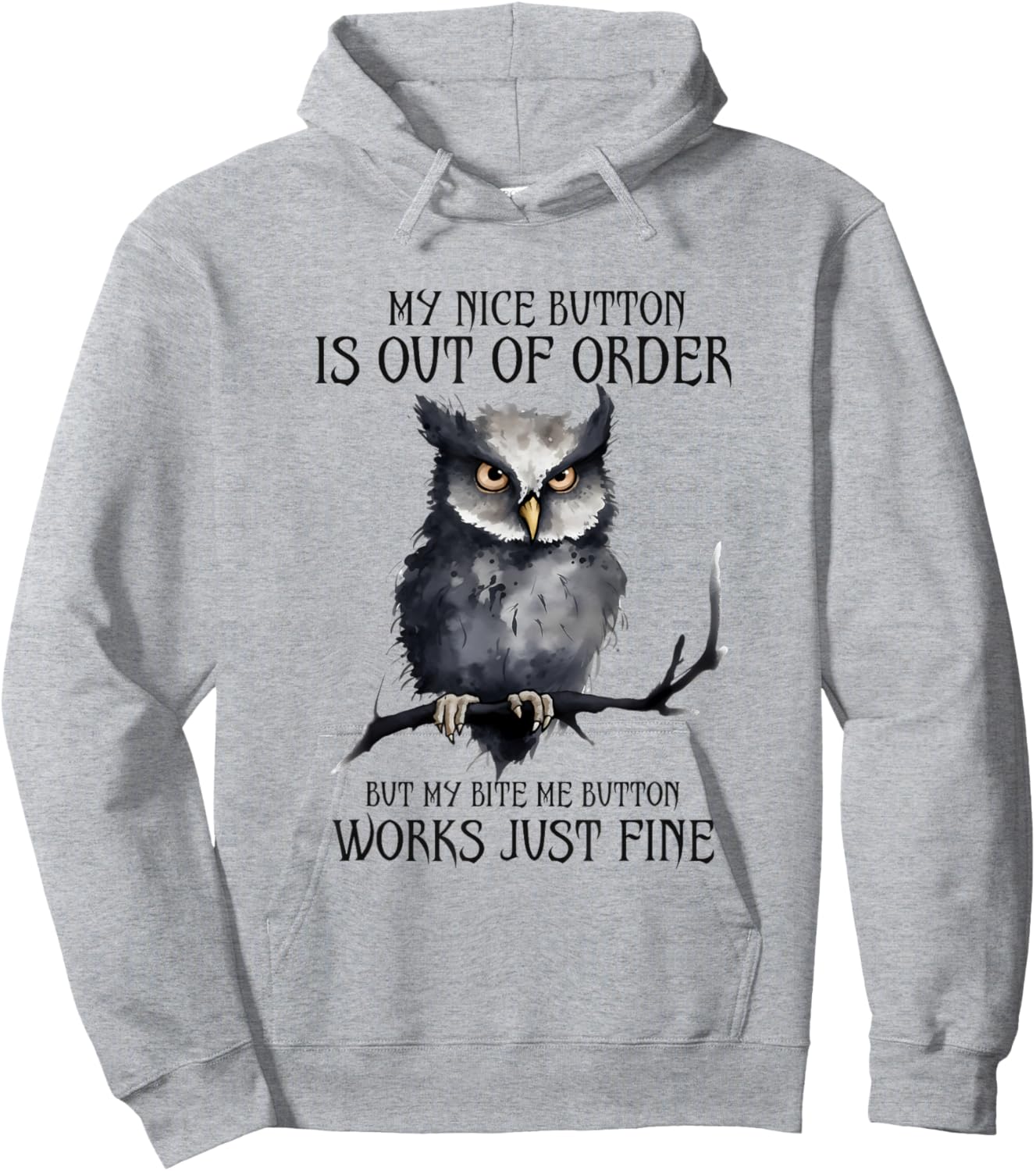Funny Owl My Nice Button Is Out Of Order Hoodie - Hoodie | Ash