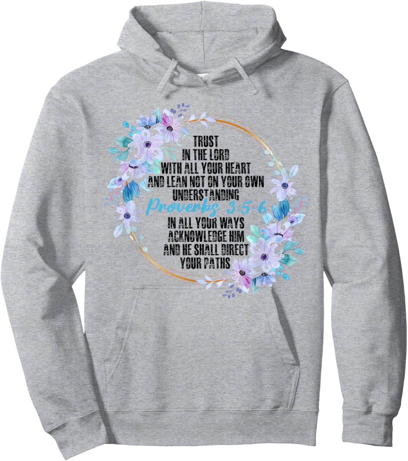 Proverbs 3:5-6 Bible Verse Religious Christian Men and Women Hoodie - Hoodie | Ash